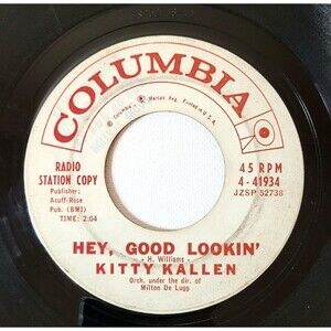 Kitty Kallen 45 RPM - Hey, Good Lookin'/Raining In My Heart  - Columbia Promo VG